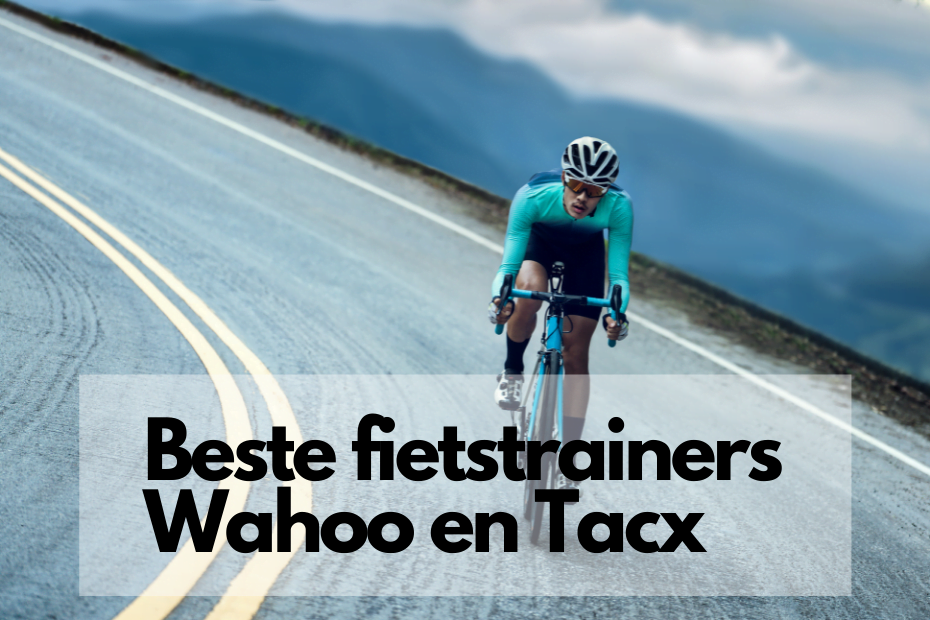 fietstrainers Tacx en Wahoo